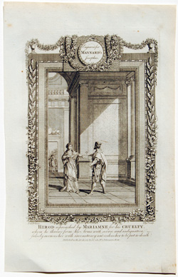 Herod reproached by Mariamne for his Cruelty, whom he throws from his Arms with scorn and indignation -- falsely accuses her with inconstancy and orders her put to death